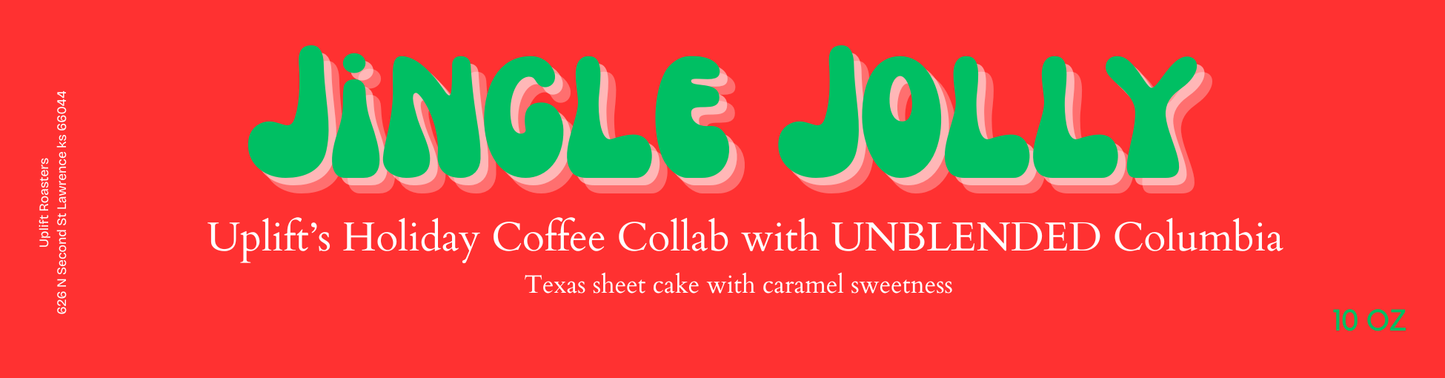 Jingle Jolly ( Uplift's Holiday Blend)